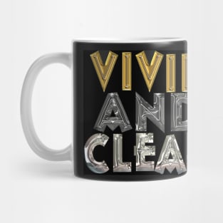 Vivid and clear Mug